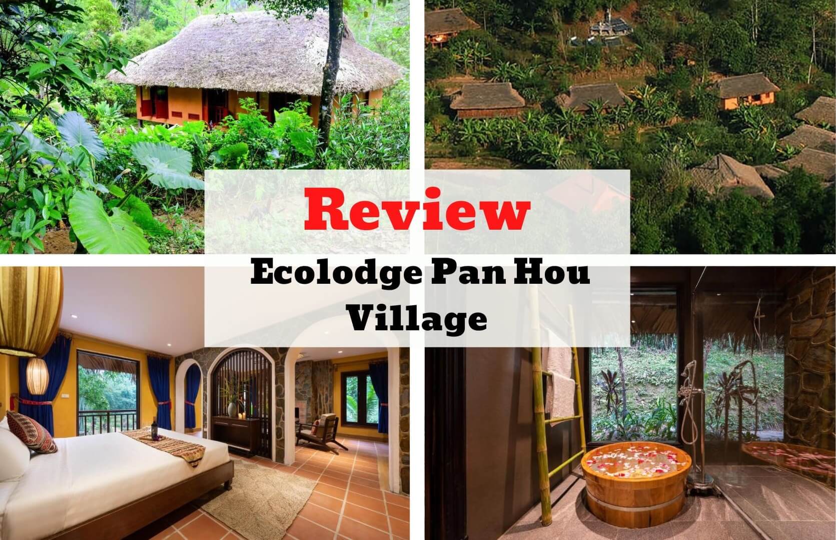 Review Ecolodge Pan Hou Village - Bản tình ca của núi rừng